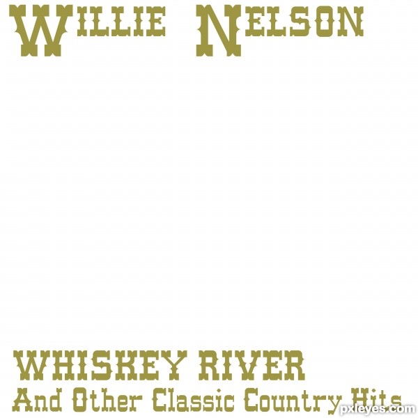 Creation of New Whiskey River Cover: Step 4